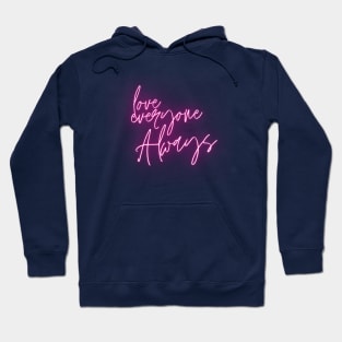 Love Everyone Always (pink script) Hoodie